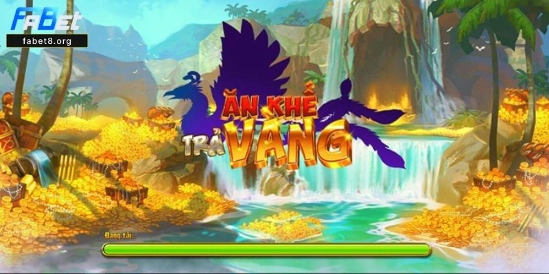 Ăn khế trả vàng Fabet