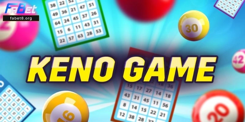 Keno Lộc Phát Fabet
