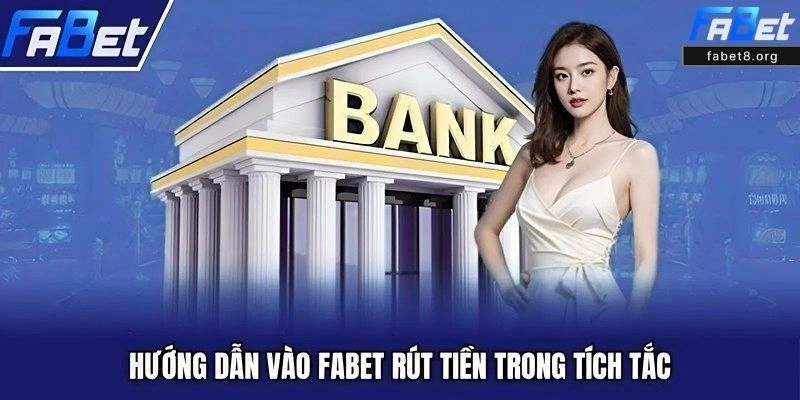 Rút Tiền Fabet